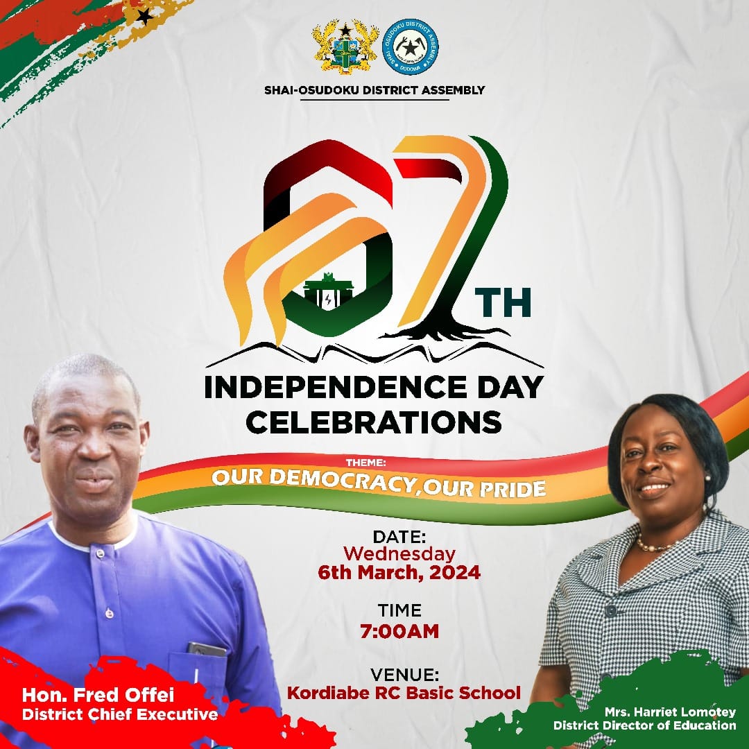 All are cordially invited to the District Independence Day Celebration @Kordiabe RC Basic School Park on Wednesday 6th March,2024. #GHANAIS67# #OURDEMOCRACYOURPRIDE# #LONGLIVEGHANALONGLIVESODA#